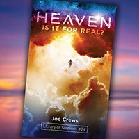 Heaven: Is It For Real? - Paperback or Digital PDF