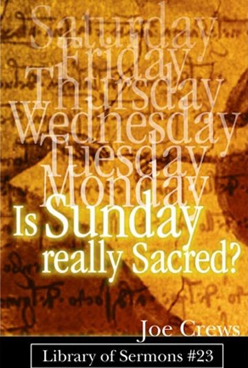 Is Sunday Really Sacred?
